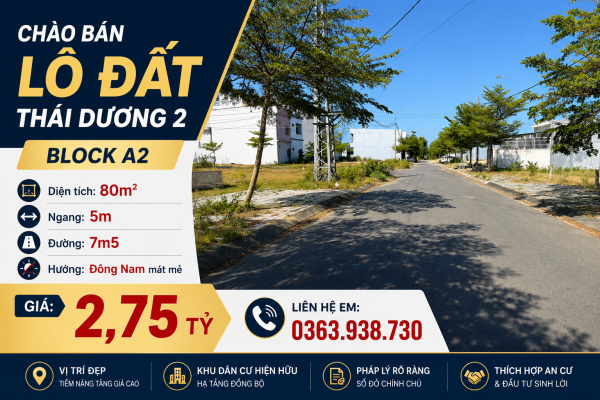 Bán Đất Thái Dương 2 - 80m2 - Đường 7m5 - Block A2